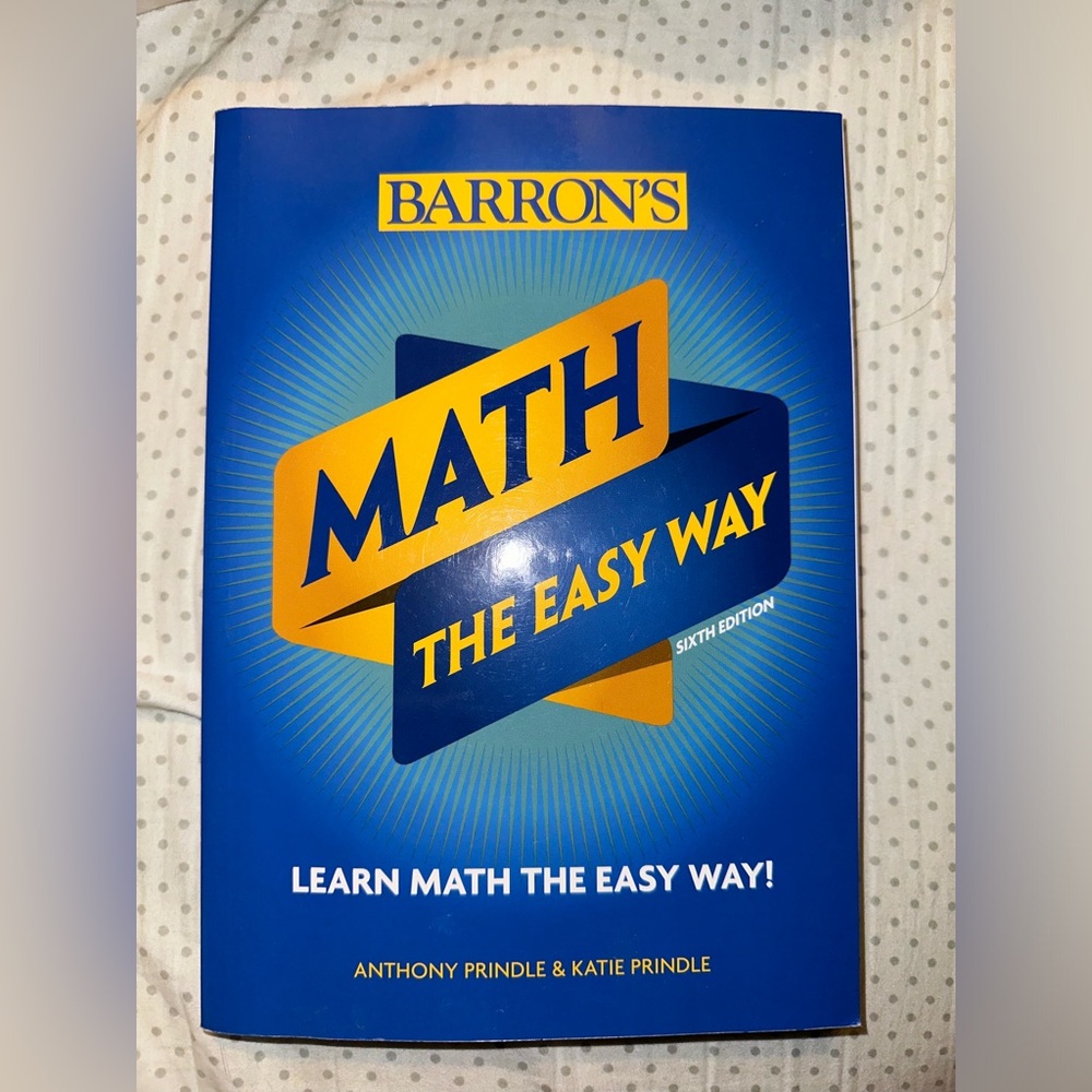 Barron’s Math the Easy Way sixth edition textbook/self-teaching guide